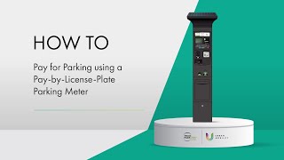 How to Pay for Parking Using a PaybyLicensePlate Parking Meter