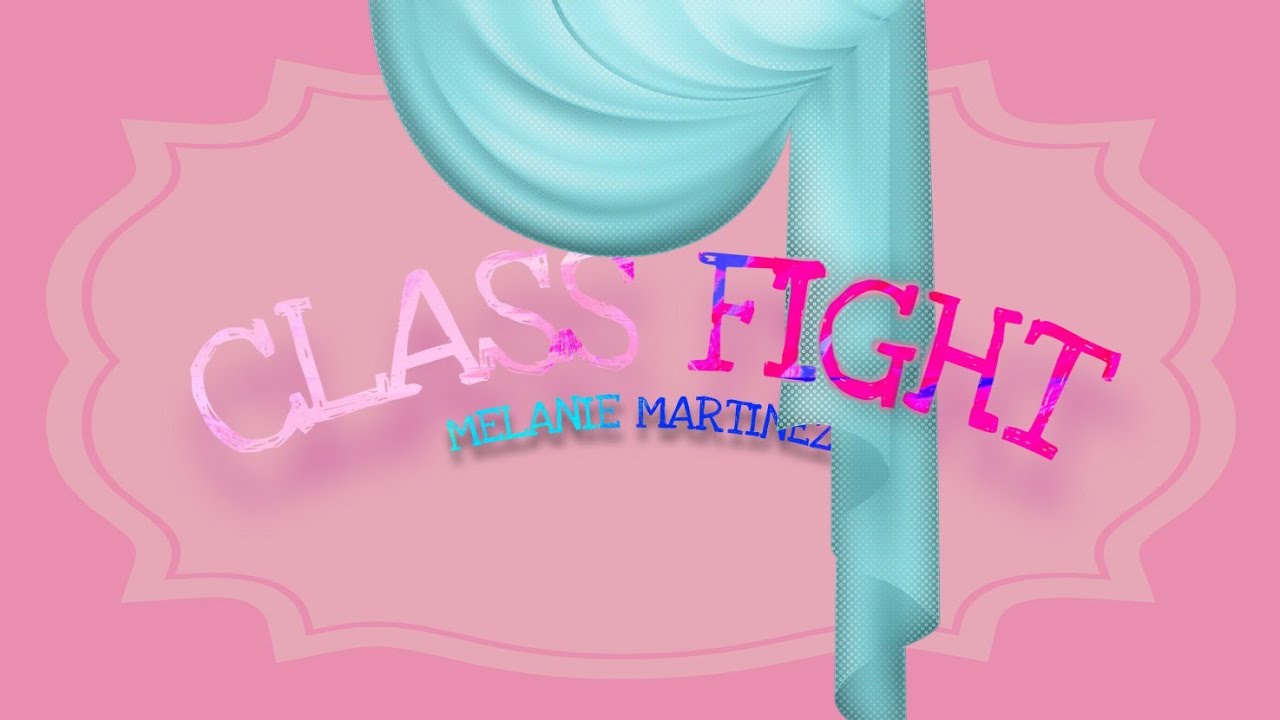 Melanie Martinez Brasil on X: Letra + Tradução: Class Fight (snippet)   / X