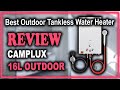 Camplux 16l outdoor gas tankless water heater review  best outdoor tankless water heater