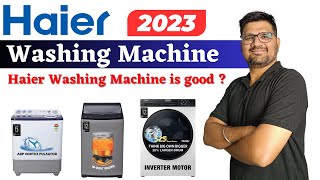 Haier washing machine 2023⚡Haier Front Load top Load & Semiautomatic Washing machine 2023