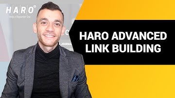 5 Advanced Link Building Tips For HARO (Help A Reporter Out)