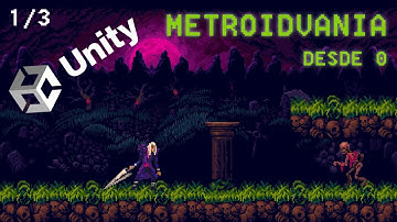 Hacemos un METROIDVANIA DESDE 0 en UNITY 1/3
