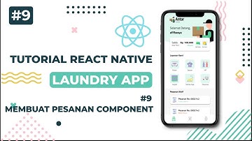 TUTORIAL REACT NATIVE BAHASA INDONESIA (Laundry App) : 9. Membuat Pesanan Component