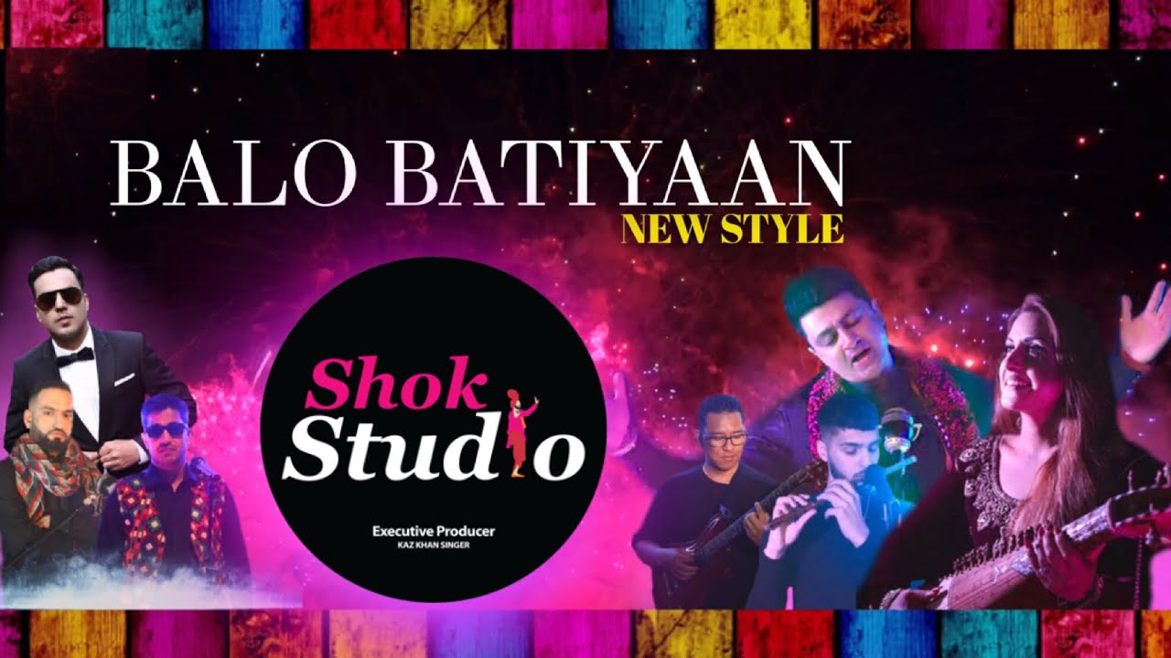 Balo Batiyaan   Kaz Khan   Shok Studio Season 1  Episode 2