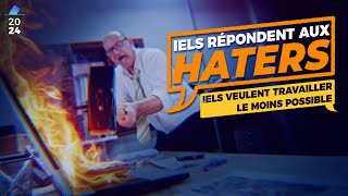 Ils veulent travailler LE MOINS POSSIBLE: ils répondent aux HATERS