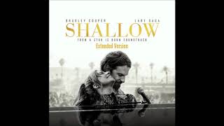 Lady Gaga, Bradley Cooper - Shallow (Extended Version)