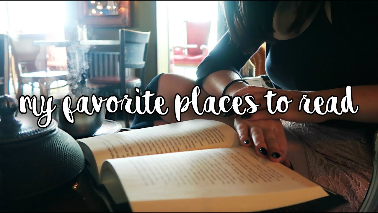 My Favorite Places To Read Youtube