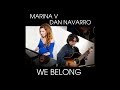 WE BELONG Marina V Dan Navarro Official Music Video WE BELONG Marina V Dan Navarro Official Music Video