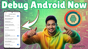 How to Debug Android Phone - Full Guide