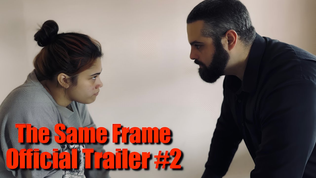 The Same Frame (2026) Official Trailer #2
