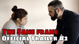 The Same Frame (2026) Official Trailer #2