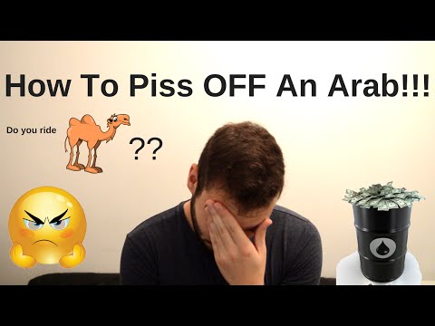 how-to-piss-off-an-arab-!!