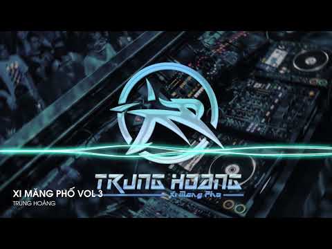 Xi Măng Phố Vol 3 - Trung Hoàng Mix