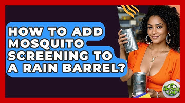 How To Add Mosquito Screening To A Rain Barrel? - The Upcycle Lab