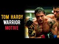 Tom hardy warrior motivational speech  inspirational speech by motivation 4u