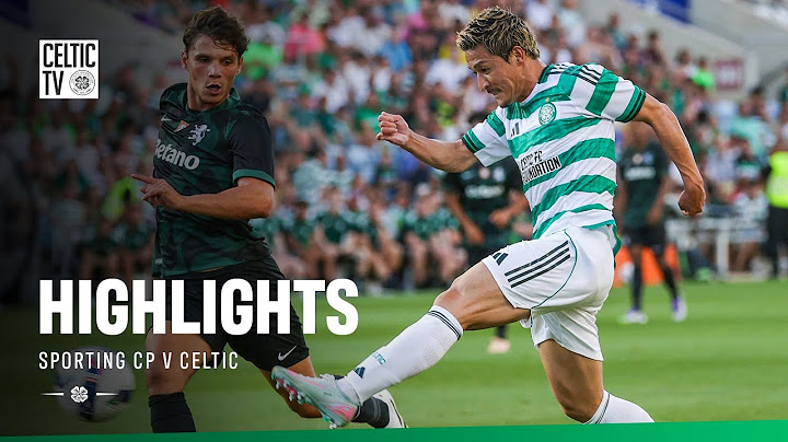 ⚽️ Pre-Season Friendly | Sporting CP v Celtic (16/07/25)