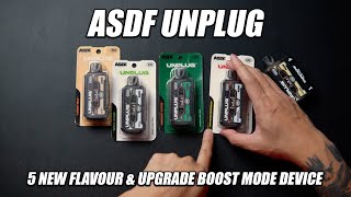 ASDF UNPLUG - 5 NEW FLAVOURS &amp; UPGRADED BOOST MODE DEVICE