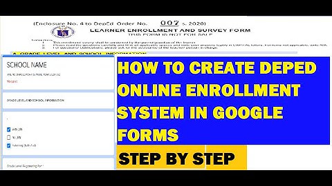 HOW TO CREATE DEPED ONLINE ENROLLMENT SYSTEM USING GOOGLE FORMS