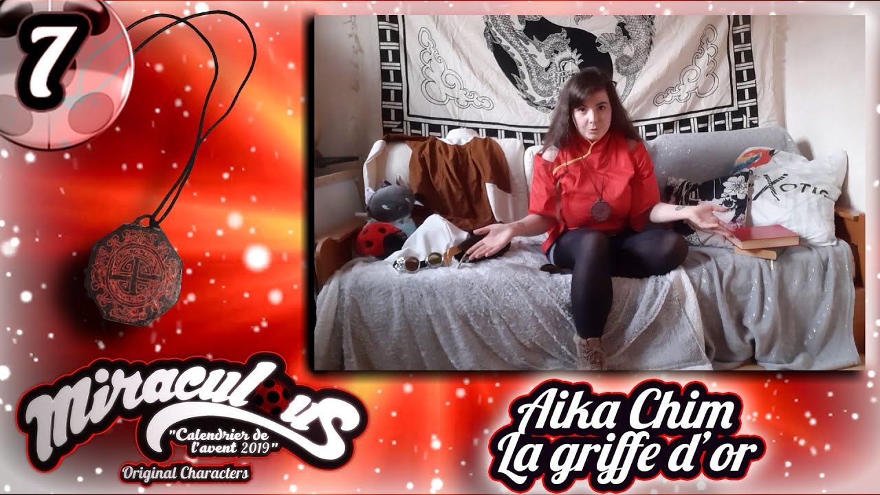 Calendrier de l'avent "MIRACULOUS" - 2019 [07 Dec] Aika Chim / La griffe d'or