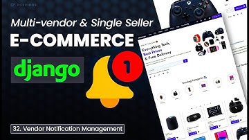 Vendor Notification Management using Django in E-commerce Website - EP 32