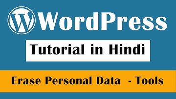 Erase Personal Data Tool - WordPress Tutorial in Hindi Part-28