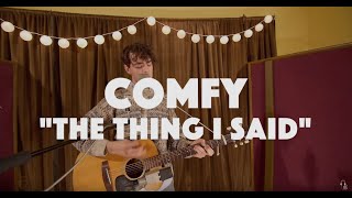 Comfy "The Thing I Said" | Big Blue North