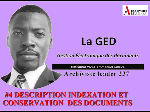 SAMEDI TECH #4 GED:DESCRIPTION,INDEXATION ET COSERVATION DES DOCUMENTS_Emmanuel ONGWA YASSE