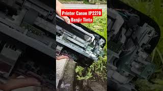 Membersihkan Printer Canon IP2770 Banjir Tinta #canon #ip2770 #printer #shortvideo #shorts