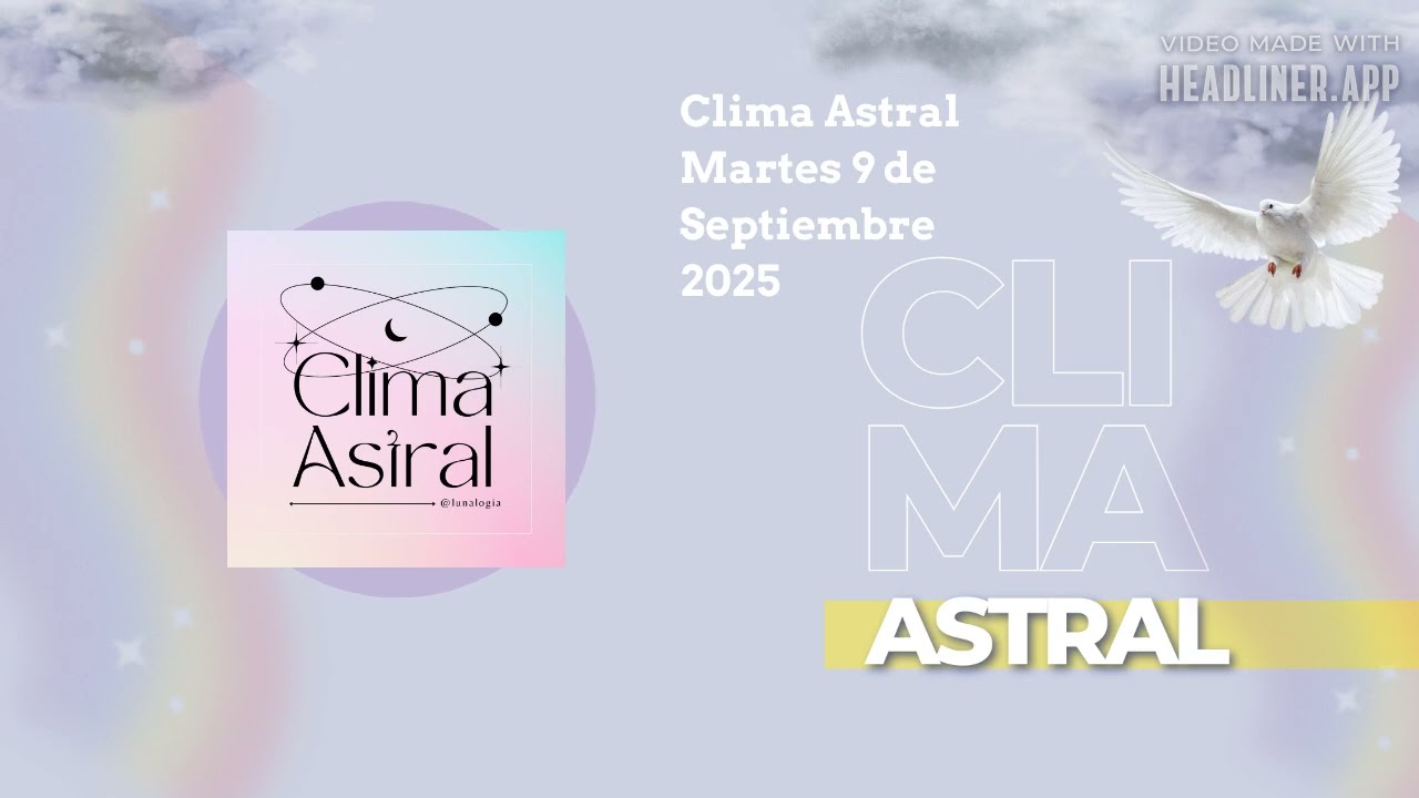 Clima Astral Martes 9 de Septiembre 2025 | Lunalogia