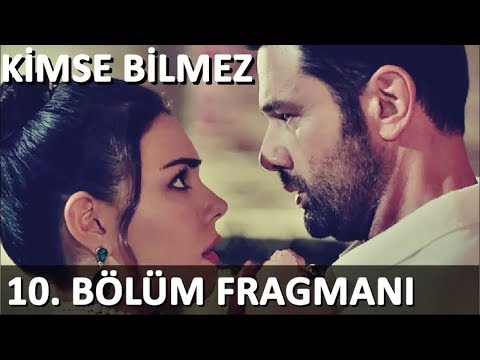 KİMSE BİLMEZ 10 BÖLÜM FRAGMAN 2