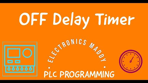 OFF Delay Timer | PLC Programming