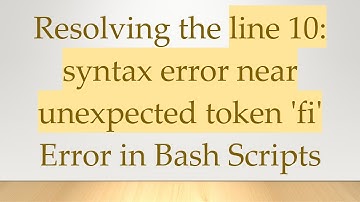 Resolving the line 10: syntax error near unexpected token 