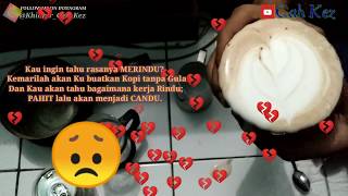 Status wa sedih galau dan rindu tentang kopi