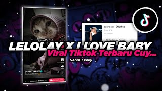 Download lagu Dj Viral Tiktok || I Love You Baby X Lelolay Kane || Trend Riski Sz   Nabih Ikoo mp3