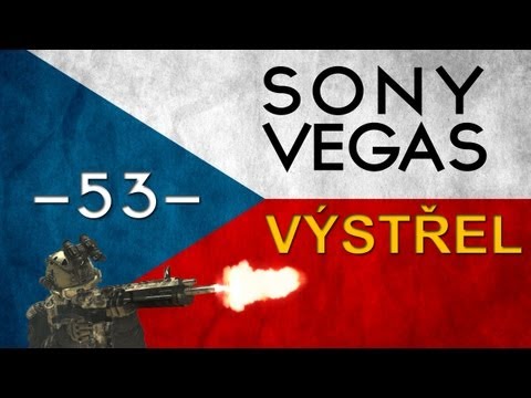 CZTUTORIÁL – Sony Vegas – Výstřel