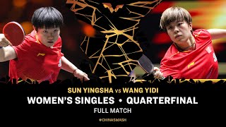 FULL MATCH | Sun Yingsha vs Wang Yidi | WS QF | #ChinaSmash 2025