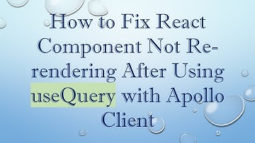 How to Fix React Component Not Re-rendering After Using useQuery with Apollo Client