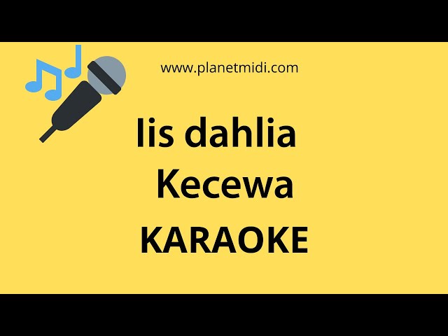 Iis dahlia - Kecewa (Karaoke/Midi Download) class=