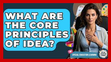 What Are The Core Principles Of IDEA? - Special Education Learning