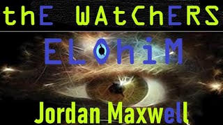 The Watchers | ELOhiM - Jordan Maxwell Presents