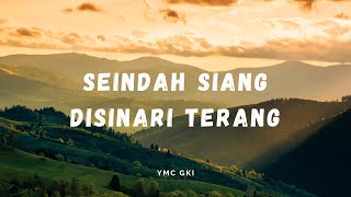 Download lagu Lirik Lagu Seindah Siang Disinari Terang - YMC GKI