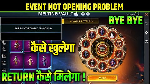 MELTING VAULT EVENT THE EVENT IS CLOSED TEMPORARY PROBLEM|MELTING EVENT NAHIN KHUL RAHA HAI|FF EVENT