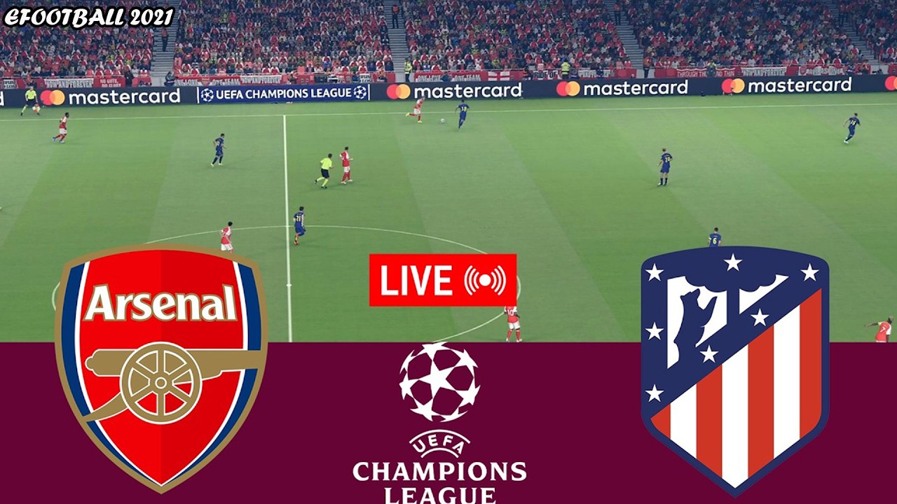 [LIVE] Arsenal vs Atletico Madrid. UEFA Champions League 25/26 Full Match - VideoGame Simulation