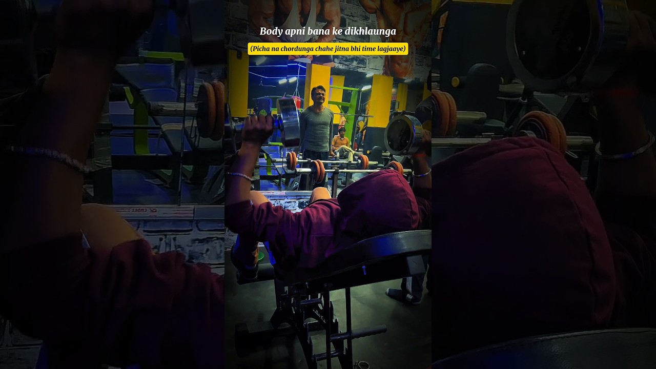 Body apni bana ke dikhlaunga Picha na chordunga chahe jitna bhi time lagjaaye 