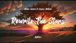 DJ SLOW REMIX !!! Rewrite The  Stars -  Anne-marie & James Arthur (Slow Remix)