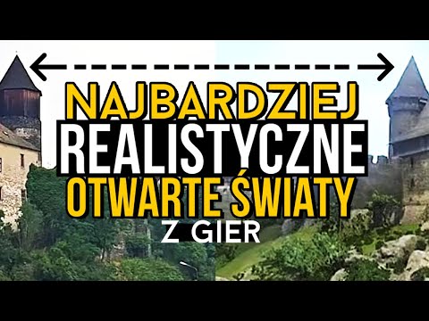 10 najbardziej realistycznych otwartych światów z gier