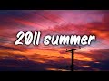 Summer 2011 mix nostalgia playlist