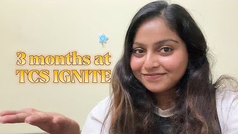 3 months experience of TCS💫   |tcs|tcsignite|ignite|b40ignite |tcs ignite |