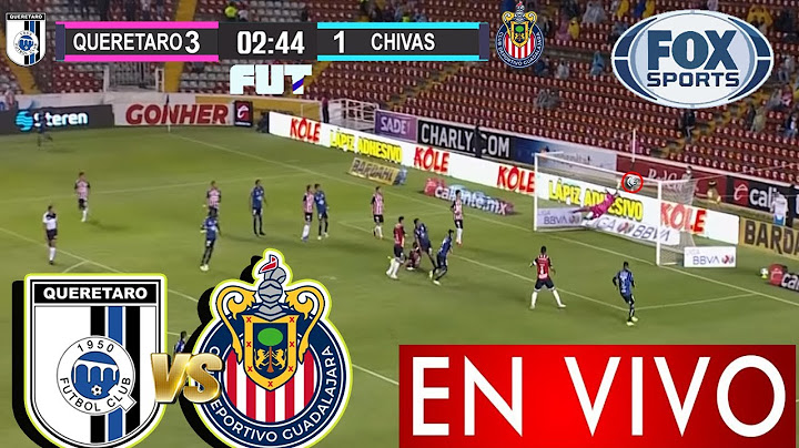 🔴 Queretaro vs Chivas EN VIVO | ✅ FOX Deportes | Jornada 5: FECHA Y HORA |  chivas HOY Donde Ver