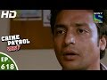 Crime patrol      episode 618  12th february 2016